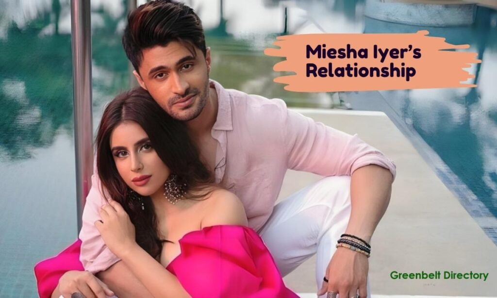 Miesha Iyer and Ieshaan Sehgal relationship