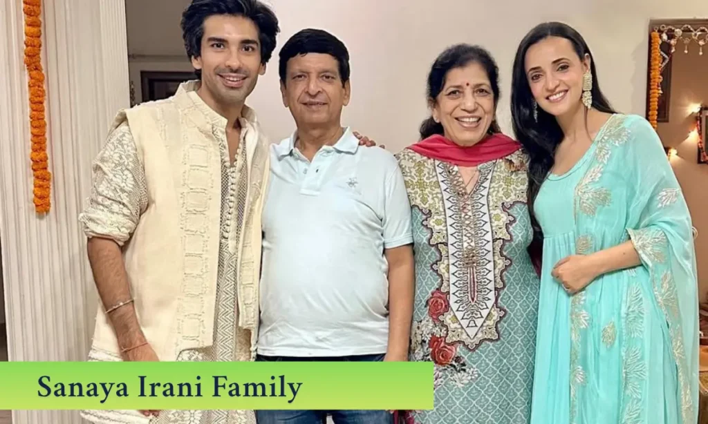 Sanaya Irani family