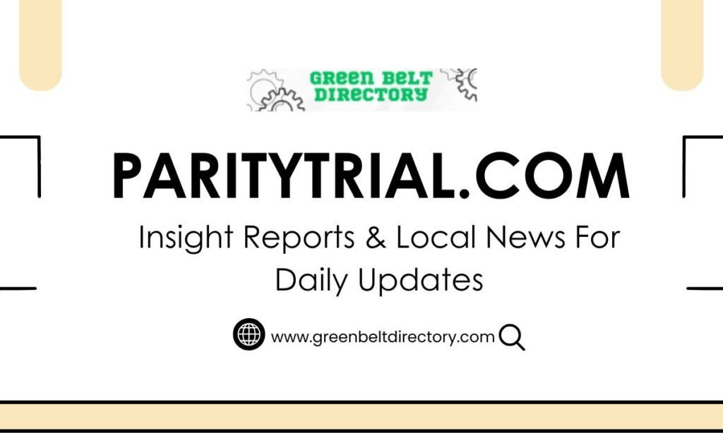 Paritytrial.com - insight reports & local news