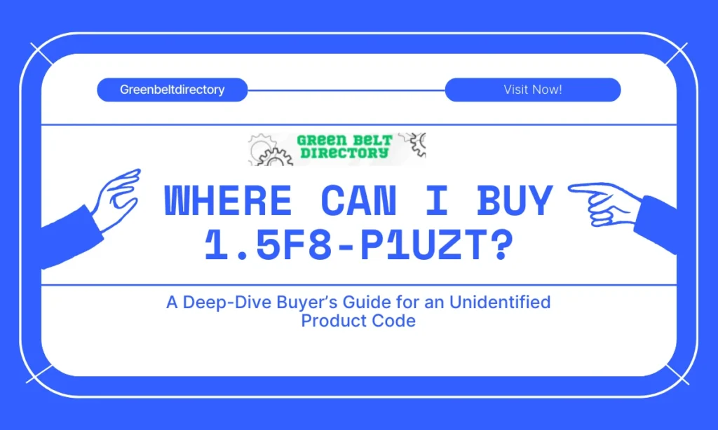 Where Can I Buy 1.5F8-P1UZT