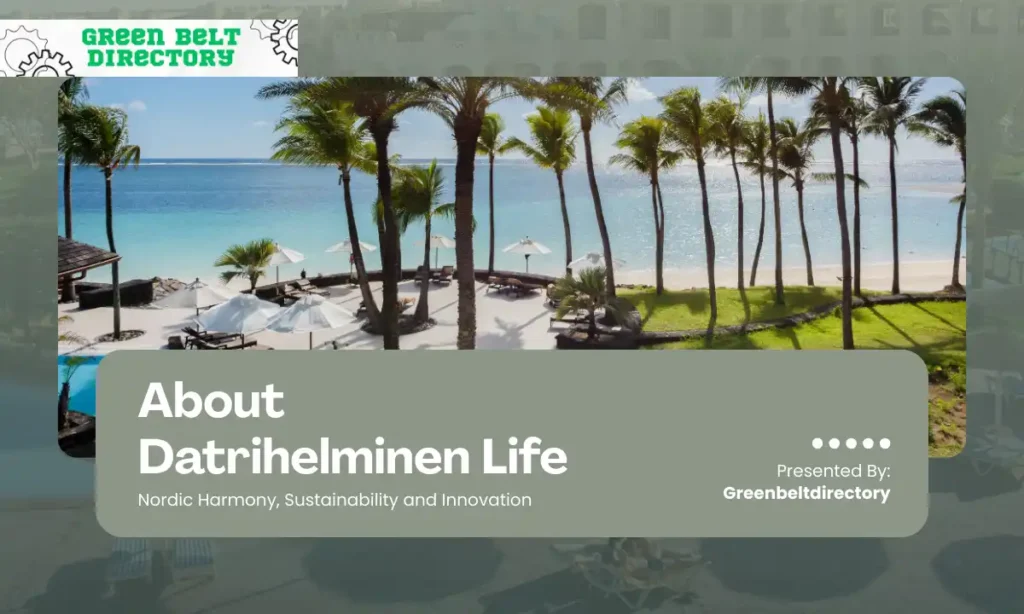 About Datrihelminen Life