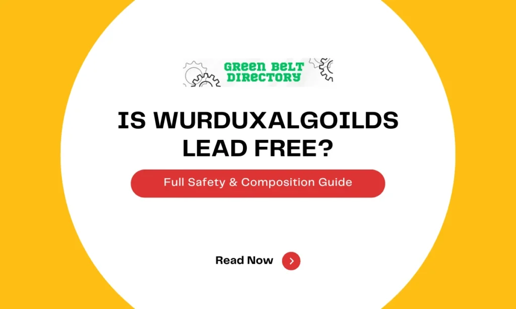 Is Wurduxalgoilds Lead Free