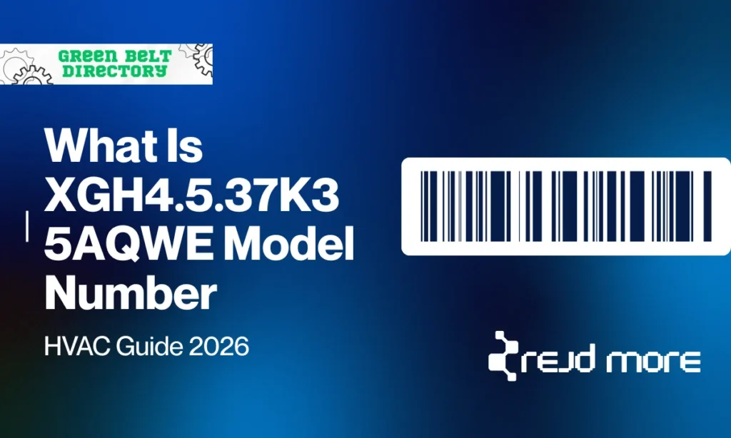 What Is XGH4.5.37K35AQWE Model Number